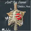 Ibeen_tha - Ain't the Same - Single